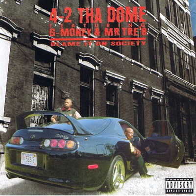 4-2 Tha Dome – Blame It On Society EP (CD) (1995) (FLAC + 320 kbps)