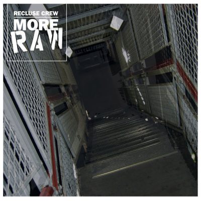 Recluse Crew – More Raw EP (WEB) (2017) (320 kbps)