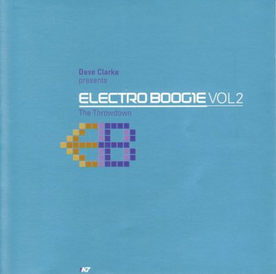 Dave Clarke – Electro Boogie Vol 2 – The Throwdown (1998) (CD) (FLAC + 320 kbps)