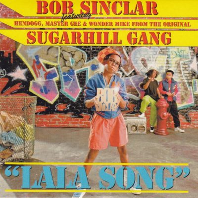 Sugarhill Gang & Bob Sinclair – LaLa Song (2009) (CDS) (FLAC + 320 kbps)