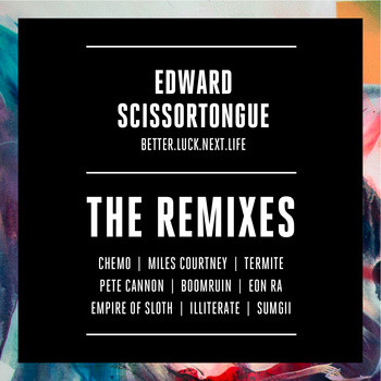 Edward Scissortongue – Better.Luck.Next.Life The Remixes (2013) (WEB) (FLAC + 320 kbps)