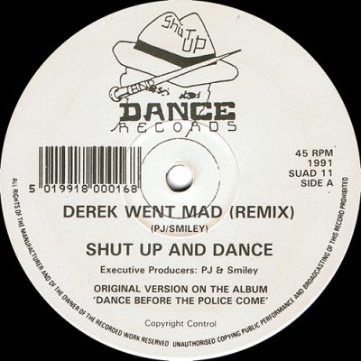 Shut Up & Dance – Derek Went Mad (Remix) / This Town Needs A Sheriff (Remix) (1991) (VLS) (FLAC + 320 kbps)