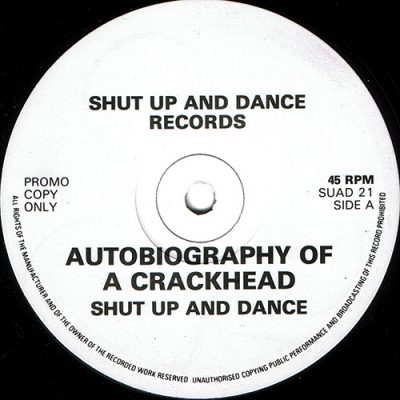 Shut Up And Dance – Autobiography Of A Crackhead (1992) (Promo VLS) (FLAC + 320 kbps)