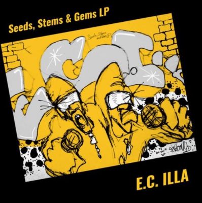 E.C. ILLA – Seeds, Stems & Gems LP (WEB) (2017) (320 kbps)
