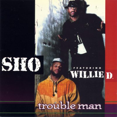Sho Featuring Willie D – Troubleman (CD) (1993) (FLAC + 320 kbps)