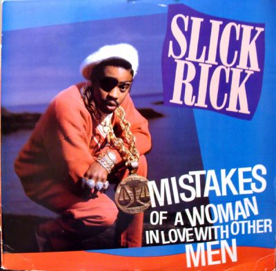 Slick Rick – Mistakes Of A Woman In Love With Other Men (VLS) (1991) (FLAC + 320 kbps)