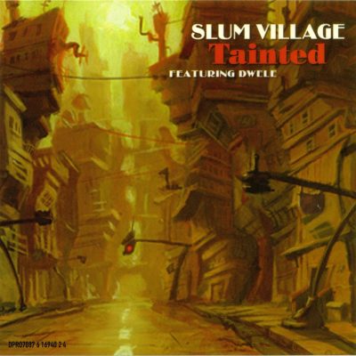 Slum Village – Tainted (CDS) (2002) (FLAC + 320 kbps)