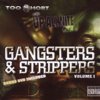 Too Short – Gangsters & Strippers Vol. 1 (CD) (2006) (FLAC + 320 kbps)