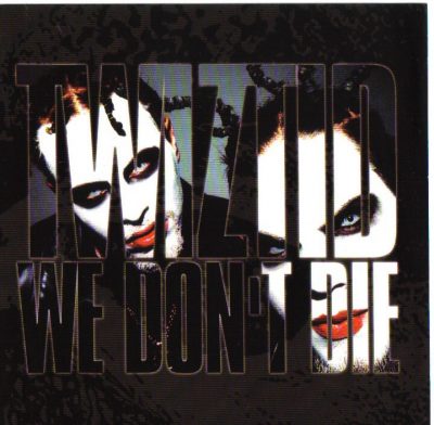 Twiztid – We Don’t Die (Promo CDS) (2000) (FLAC + 320 kbps)
