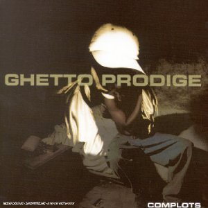 Ghetto Prodige – Complots (CD) (2006) (320 kbps)