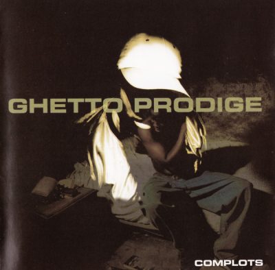 Ghetto Prodige – Complots (CD) (2002) (FLAC + 320 kbps)