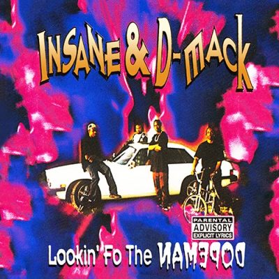 Insane & D-Mack – Lookin’ Fo The Dopeman (Remastered CD) (1995-2012) (FLAC + 320 kbps)