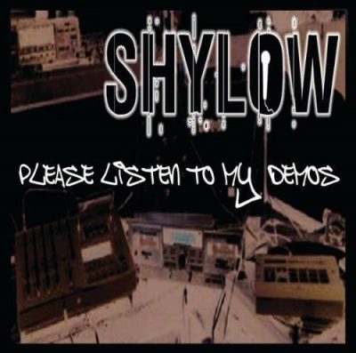 Shylow – Please Listen To My Demos (CD) (2017) (320 kbps)