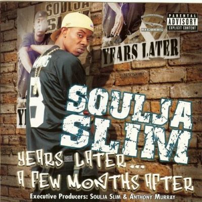 Soulja Slim – Years Later… A Few Months After (CD) (2003) (FLAC + 320 kbps)