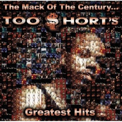 Too Short – The Mack Of The Century: Greatest Hits (CD) (2006) (FLAC + 320 kbps)