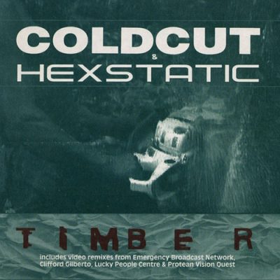 Coldcut & Hexstatic – Timber (1998) (CDM) (FLAC + 320 kbps)