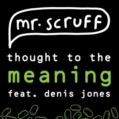 Mr. Scruff & Denis Jones – Thought To The Meaning (2014) (WEB) (FLAC + 320 kbps)