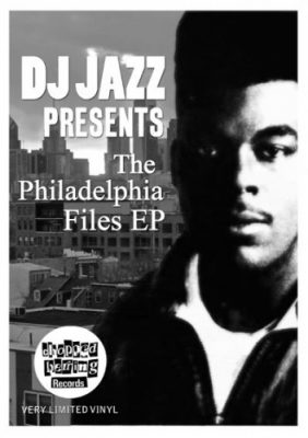 DJ Jazz Presents – The Philadelphia Files EP (Vinyl) (2014) (FLAC + 320 kbps)