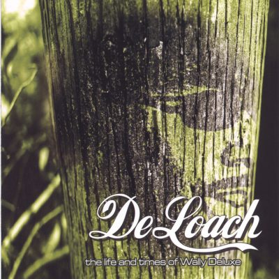Deloach – The Life And Times Of Wally Deluxe (CD) (2005) (FLAC + 320 kbps)