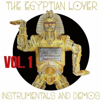 Egyptian Lover – Instrumentals And Demos Vol. 1 (WEB) (2017) (FLAC + 320 kbps)