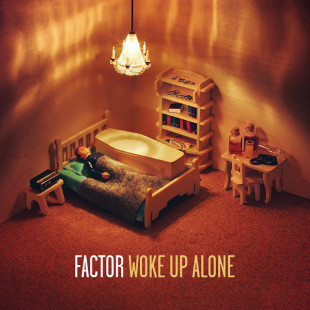 Factor – Woke Up Alone (CD) (2013) (FLAC + 320 kbps)