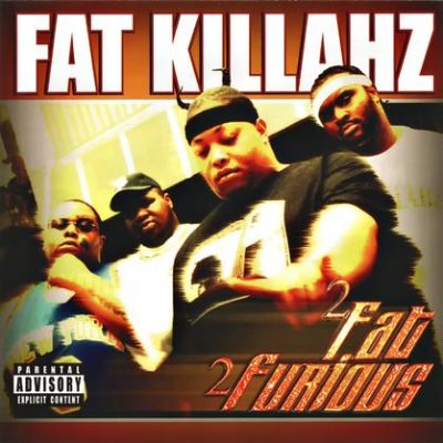 Fat Killahz – 2 Fat 2 Furious (CD) (2003) (FLAC + 320 kbps)