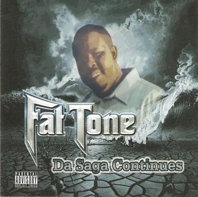 Fat Tone – Da Saga Continues (CD) (2008) (FLAC + 320 kbps)