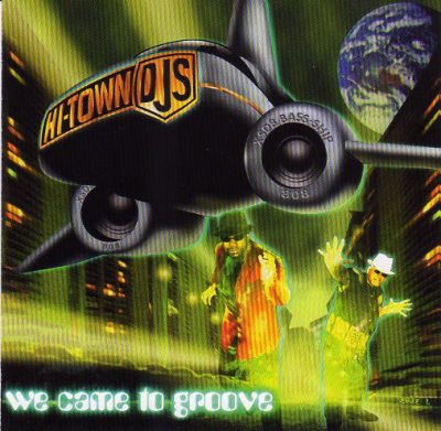 Hi-Town DJs – We Came To Groove (CD) (1998) (FLAC + 320 kbps)