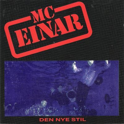 MC Einar – Den Nye Stil (CD) (1988) (FLAC + 320 kbps)