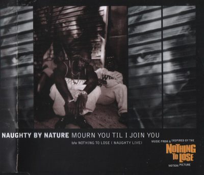 Naughty By Nature – Mourn You ‘Til I Join You (Promo CDS) (1997) (FLAC + 320 kbps)