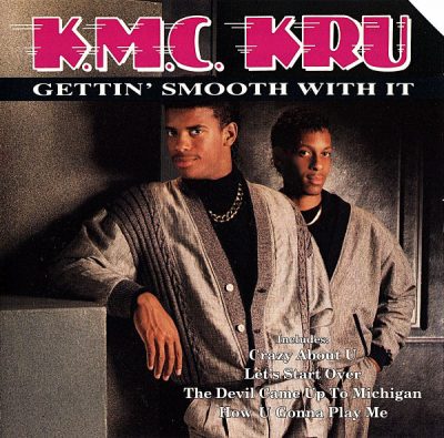 K.M.C. Kru – Gettin’ Smooth With It (1990) (CD) (FLAC + 320 kbps)