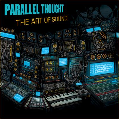 Parallel Thought – The Art Of Sound (CD) (2012) (FLAC + 320 kbps)