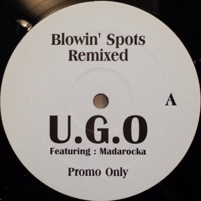 U.G.O. – Blowin’ Spots Remixed (Promo VLS) (1995) (320 kbps)