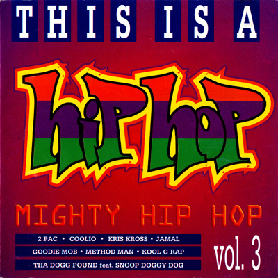 VA – This Is A Hip Hop Mighty Hip Hop Vol. 3 (CD) (1996) (FLAC + 320 kbps)