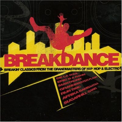 VA – Breakdance: Breakin’ Classics From The Grand Masters Of Hip Hop And Electro (2xCD) (2005) (FLAC + 320 kbps)