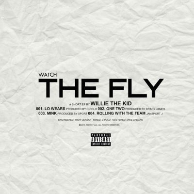 Willie The Kid – Watch The Fly EP (WEB) (2018) (320 kbps)