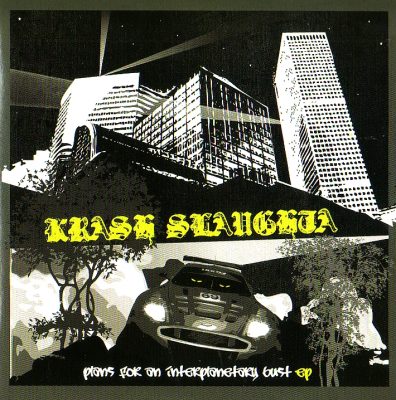 Krash Slaughta – Plans For An Interplanetary Bust EP (2008) (CD EP) (320 kbps)