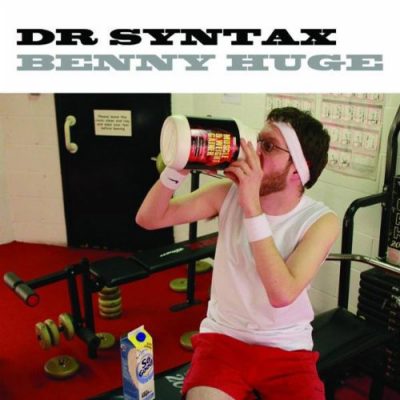 Dr Syntax – Benny Huge (2010) (CD) (FLAC + 320 kbps)