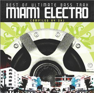VA – Best Of Ultimate Bass Trax: Miami Electro (CD) (2005) (FLAC + 320 kbps)