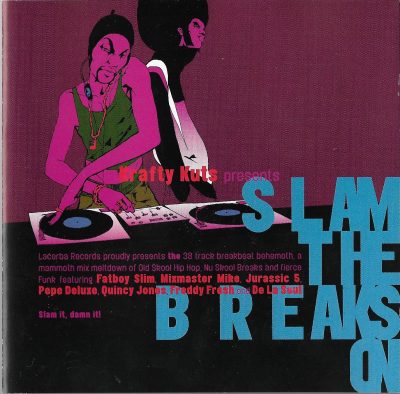 Krafty Kuts – Slam The Breaks On (1999) (2xCD) (FLAC + 320 kbps)