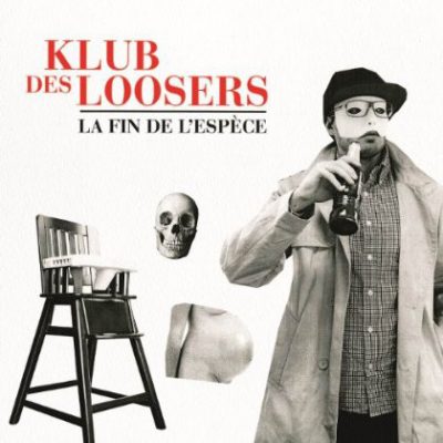Klub Des Loosers – La Fin De L’espèce (CD) (2012) (FLAC + 320 kbps)