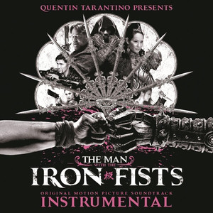 OST – The Man With The Iron Fists (Instrumental) (2012) (CD) (FLAC + 320 kbps)