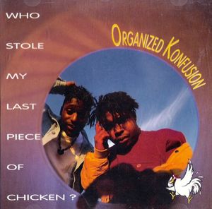 Organized Konfusion – Who Stole My Last Piece Of Chicken? (Promo CDS) (1991) (320 kbps)