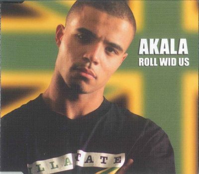 Akala – Roll Wid Us (CDS) (2005) (320 kbps)