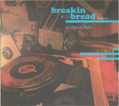 Para & Baila – Breakin Bread – The Mix Vol. 1 (2010) (CD) (FLAC + 320 kbps)
