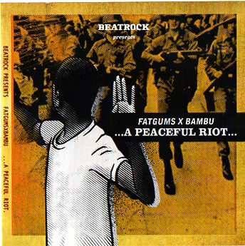 Fatgums & Bambu – A Peaceful Riot (WEB) (2009) (FLAC + 320 kbps)