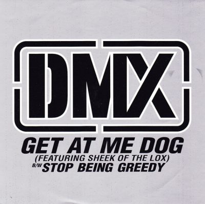 DMX – Get At Me Dog / Stop Being Greedy (CDM) (1998) (FLAC + 320 kbps)