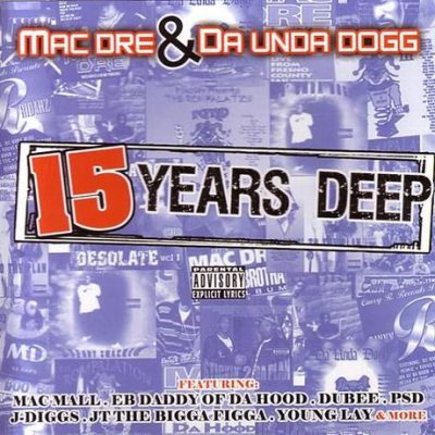 Mac Dre & Da Unda Dogg – 15 Years Deep (CD) (2005) (FLAC + 320 kbps)