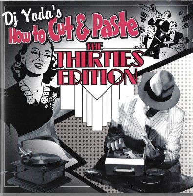 DJ Yoda – How To Cut & Paste: The Thirties Edition (2009) (CD) (FLAC + 320 kbps)