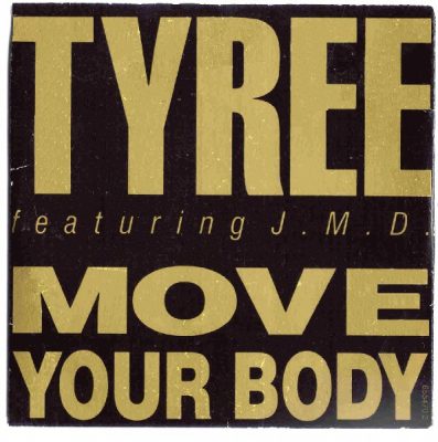 Tyree – Move Your Body (1989) (CDM) (FLAC + 320 kbps)